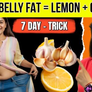 What Happens to Belly Fat If You Eat Garlic + Lemon This Way for 7 Days