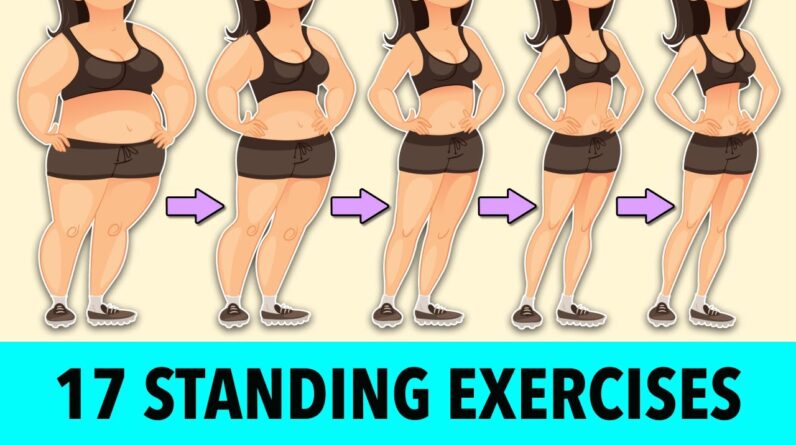 17 Standing Exercises to Lose Weight