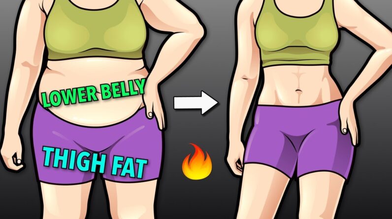 Lose Lower Belly Fat and Thigh Fat – Home Workout