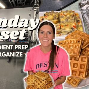 Sunday RESET | Ingredient/Meal Prep, Organize | Staying on Track | waffles, egg bake, burgers