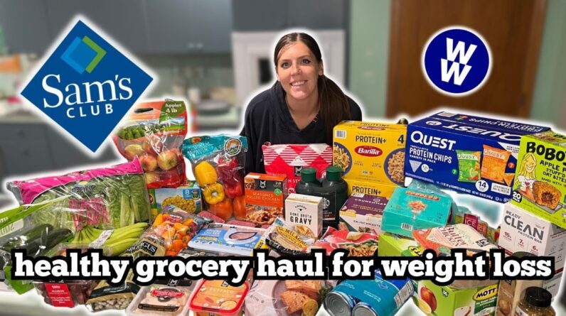 Huge Healthy Sam's Club Grocery Haul | WeightWatchers Points & Calories | Weight Loss Journey