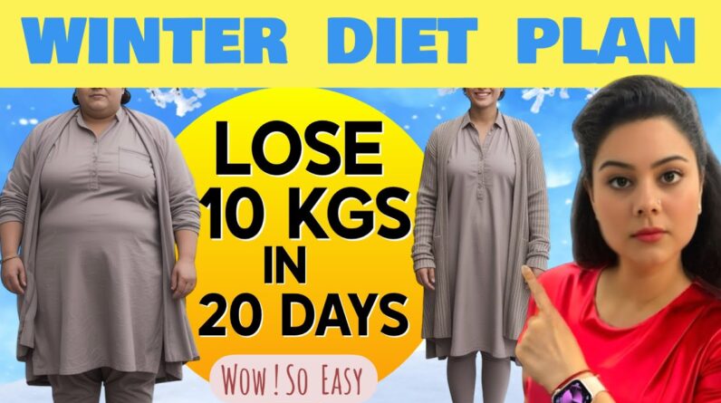 Winter Diet Plan For Weight Loss | Lose 10 Kgs In 20 Days |  सर्दियों में घटाइए वजन आसान डाइट प्लान!