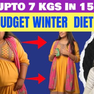 Winter Diet Plan | Full Day Easy Low-Budget Meals (Up to 7 Kg Possible in 15 Days)