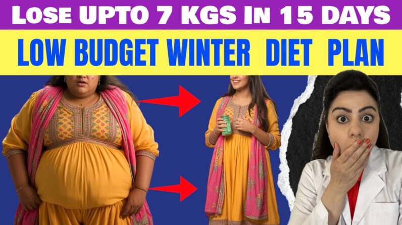 Winter Diet Plan | Full Day Easy Low-Budget Meals (Up to 7 Kg Possible in 15 Days)