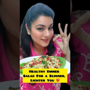 Healthy Dinner Salad For a Slimmer, Lighter You ❤️ #healthysalad #healthydinner #indianrecipe