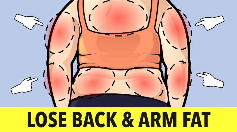 Most Effective Exercises to Lose Arm Fat and Tone Back