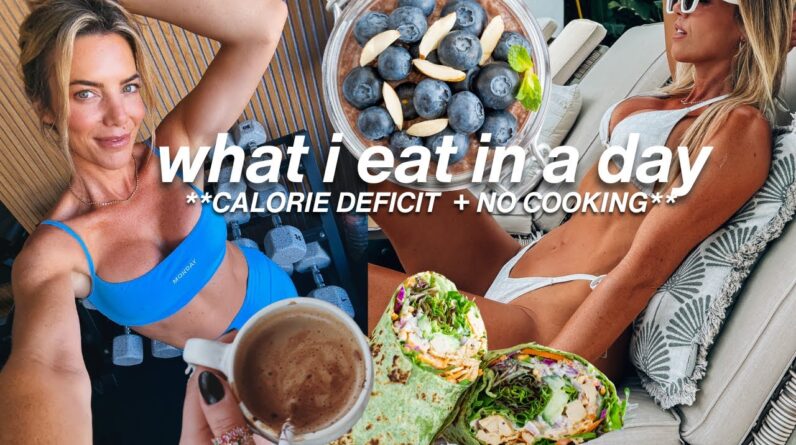 what i eat in a day with NO COOKING | my fast & easy meals to stay lean
