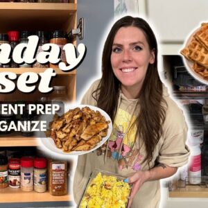 Sunday RESET | Staying on Track | Ingredient/Meal Prep Organize | waffles, blackened chicken/burgers