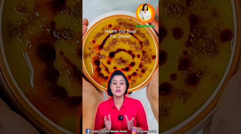 Healthy Dal Soup For Dinner #healthydinnerideas #healthysoups #indianrecipe