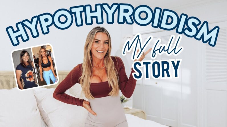my hypothyroidism story | weight loss, symptoms + how I finally got my body back