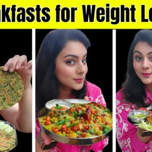 3 Breakfasts for Weight Loss | Quick & Easy Indian Recipes ❤️