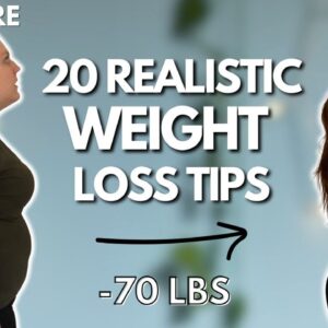 20 Simple Weight Loss Tips I Used to Lose 70 lbs & Keep It Off