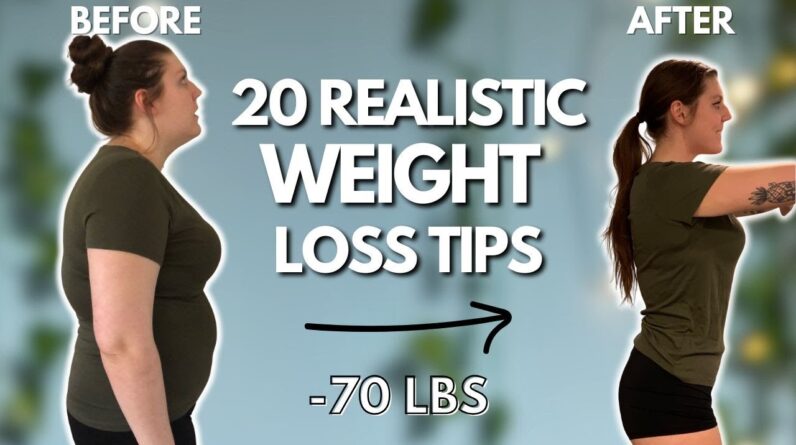 20 Simple Weight Loss Tips I Used to Lose 70 lbs & Keep It Off