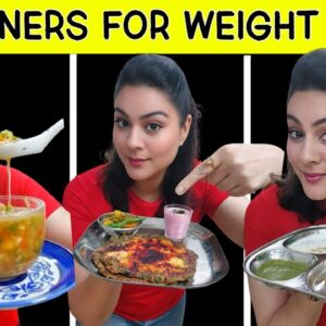 3 Quick Indian Dinner Recipes for Weight Loss | Winter Special