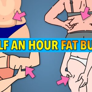 Half An Hour Fat Burn - Home Workout for Weight Loss