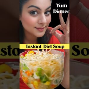 Instant Weight Loss Soup Recipe for Weight Loss | Healthy Dinner Recipe