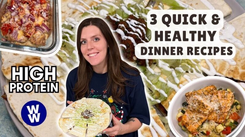 3 Quick & Easy High Protein Healthy Dinner Recipes | WeightWatchers Points- Salmon Pasta, Quesadilla
