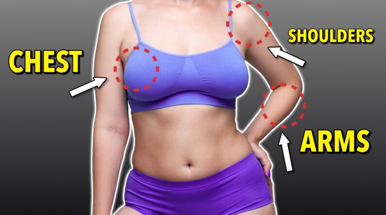 Upper Body Workout for Lean Arms, Chest, Shoulders