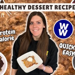 6 Easy & Healthy Dessert Recipes | Low in Calories & WeightWatchers Points | High Protein Desserts