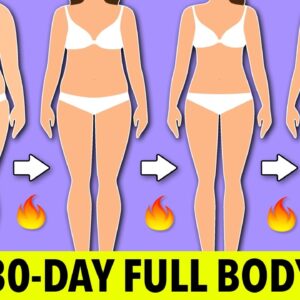 Full Body Workout That Will Transform Your Body in 30 Days