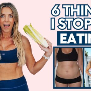 6 Things I STOPPED Eating That Changed My Body (hormones + belly fat)