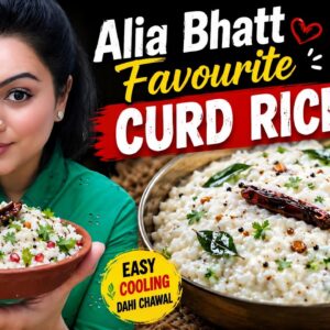 Alia Bhatt Favourite Cooling Curd Rice ❤️ Quick Dahi Chawal Recipe