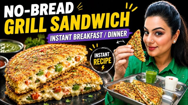 5 Mins No-Bread Grilled Sandwich ❤️ High Protein Healthy Breakfast Or Dinner