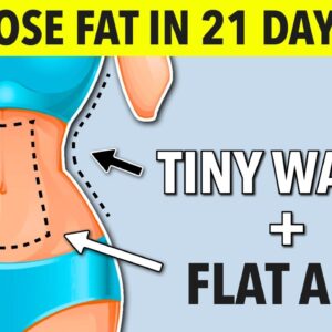 Lose Waist & Belly Fat In 21 Days – Tiny Waist & Flat Abs Workout