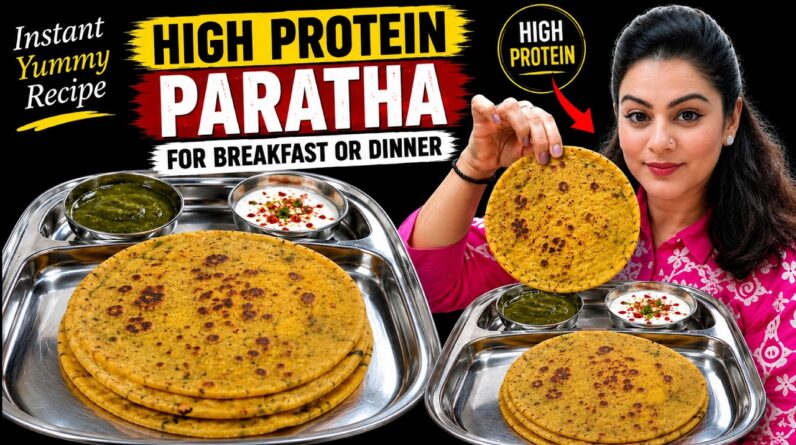 High-Protein Paratha | Soft & Delicious Breakfast Or Dinner That Keeps You Full