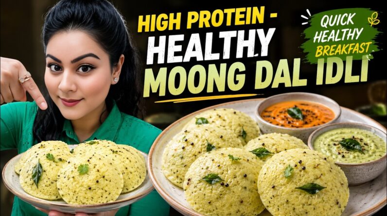 Soft & Fluffy Moong Dal Idli: Perfect High Protein Healthy Breakfast!
