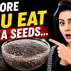 Health Benefits of Chia Seeds | Use Them Correctly
