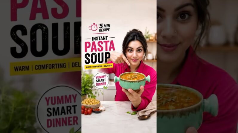 Healthy Desi Pasta Soup | Healthy  Dinner Recipe