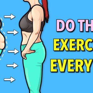 Lose Full Body Fat Without Leaving Home – Exercise Every Day