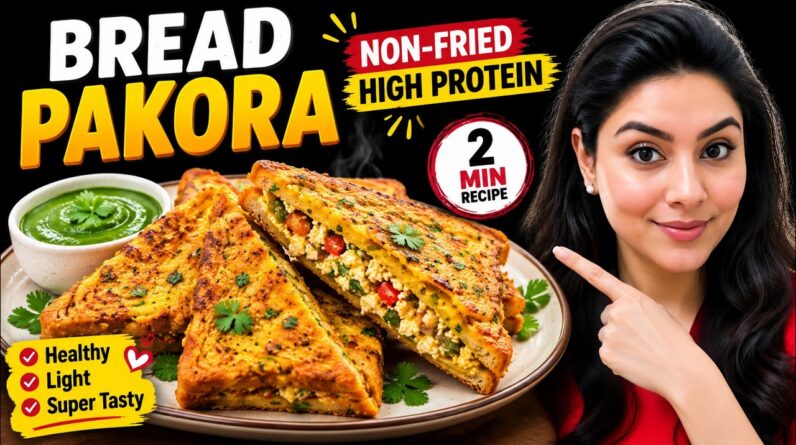 Try This Once - High Protein - Non Fried  Bread Pakora ❤️ You Will Love For Tea Snacks