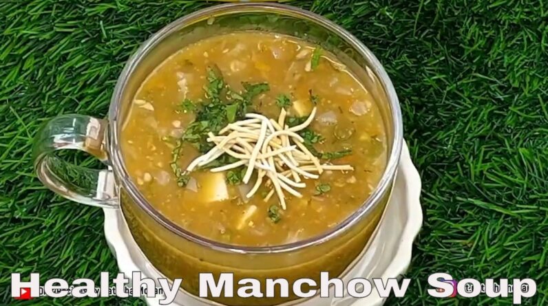 Dietitian’s Secret for the Perfect Healthy Manchow Soup