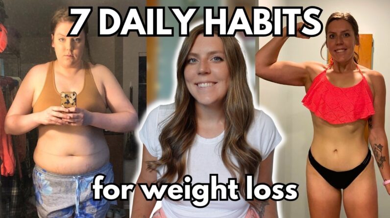 7 Daily Habits That Helped Me Lose 70 lbs & Keep it OFF | Daily Healthy Habits For Weight Loss