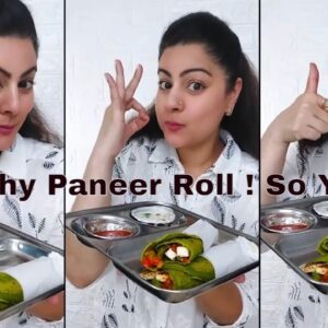Oh So Yummy ! My Favourite Paneer Roti Roll For A Healthy Dinner