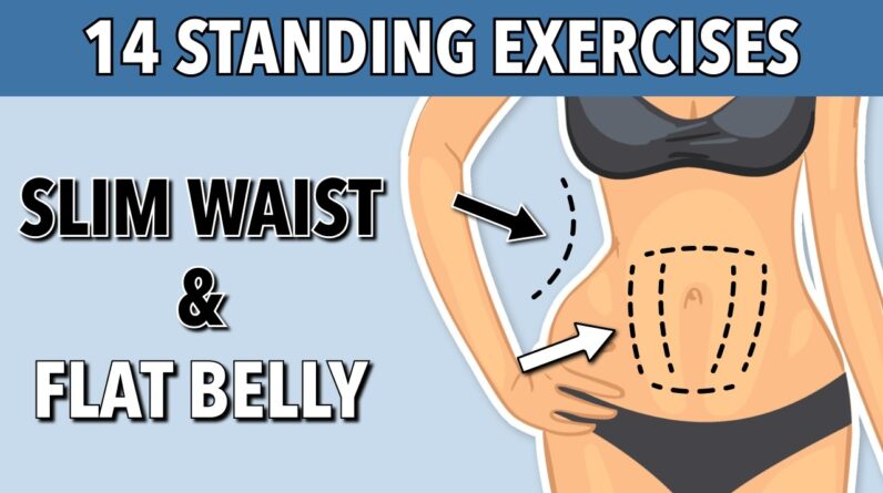 14 Standing Exercises to Lose Inches – Flat Belly & Slim Waist