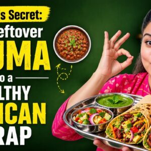 Dietitian’s Secret: Turn Leftover Rajma into a Healthy Mexican Wrap