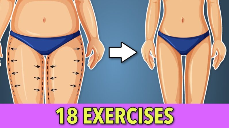 Reduce Leg Fat with 2 Sets of 18 Exercises for Thighs, Hips and Calves