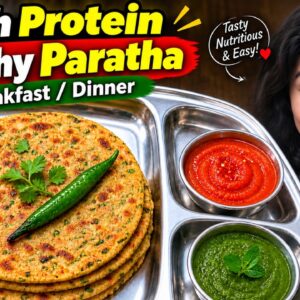 This High-Protein Paratha Is a Total Game Changer for Breakfast!